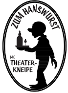 Theaterkneipe "Zum Hanswurst"